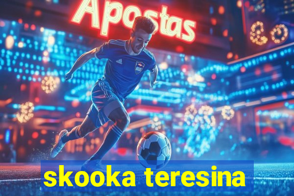 skooka teresina